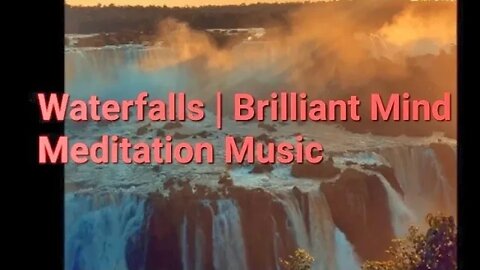 7 Minutes Of Waterfalls | Brilliant Mind Meditation Music #meditation #music @Meditation Channel