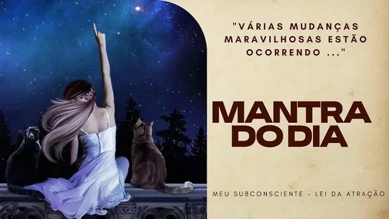 MANTRA DO DIA - VÁRIAS MUDANÇAS MARAVILHOSAS ESTÃO OCORRENDO #mantra #espiritualidade #leidaatração