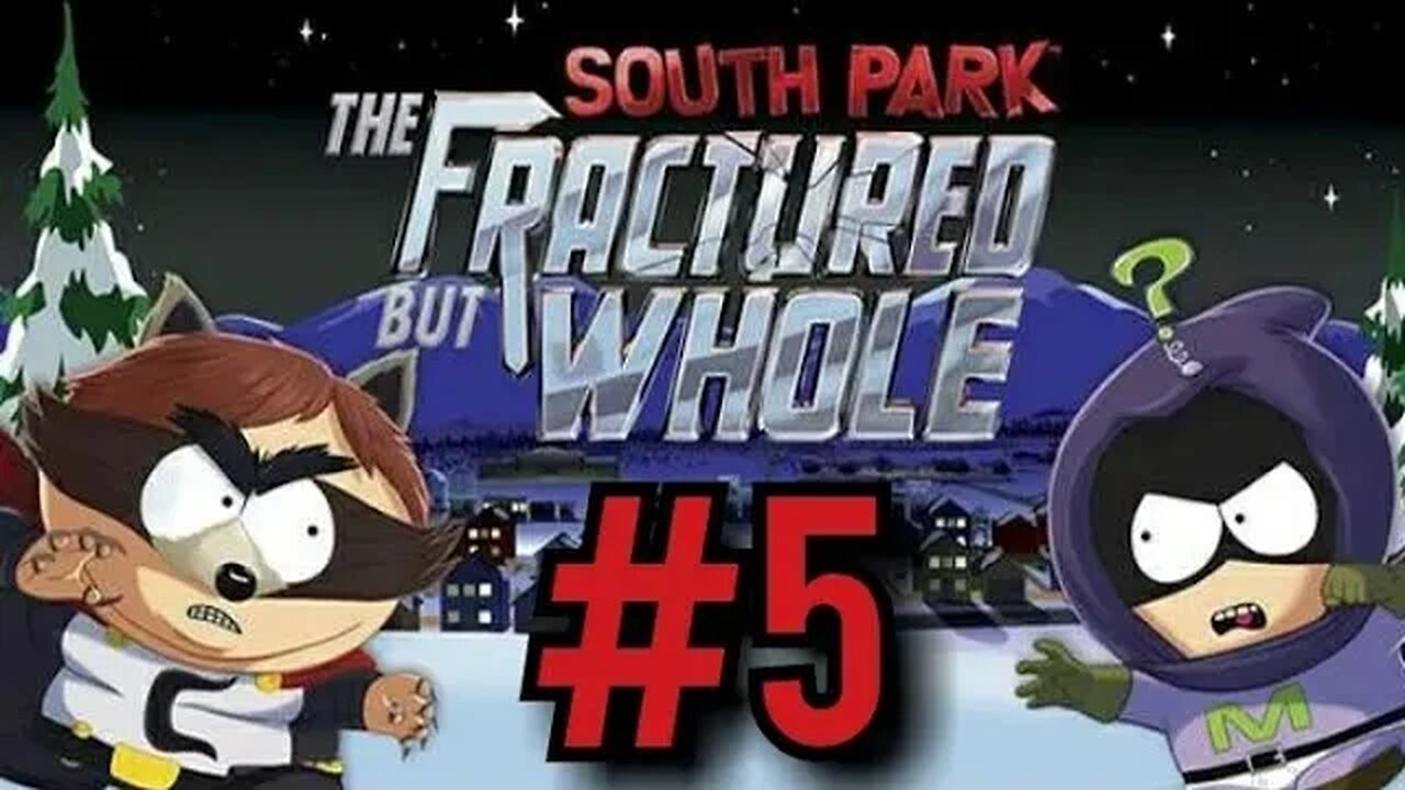 SouthPark: The Fractured But Whole Part 5