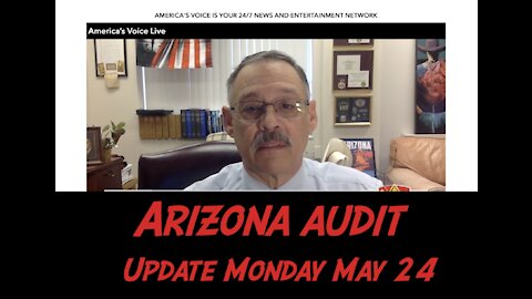 Mark Finchem gives Arizona Audit Update May 24, 2021