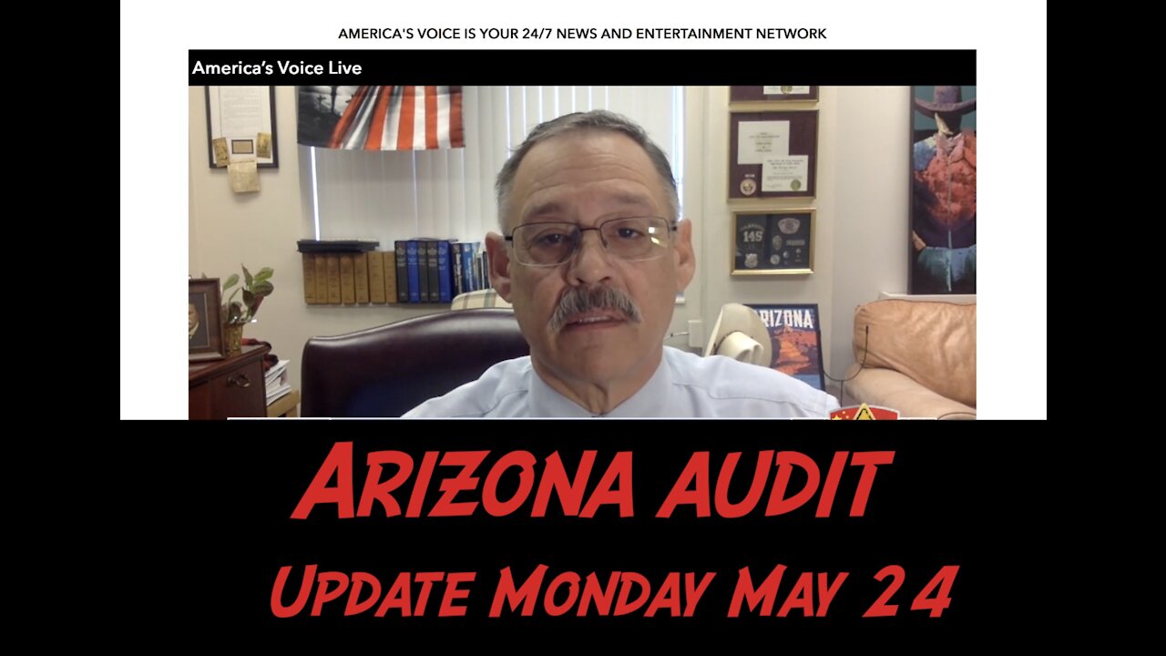 Mark Finchem gives Arizona Audit Update May 24, 2021