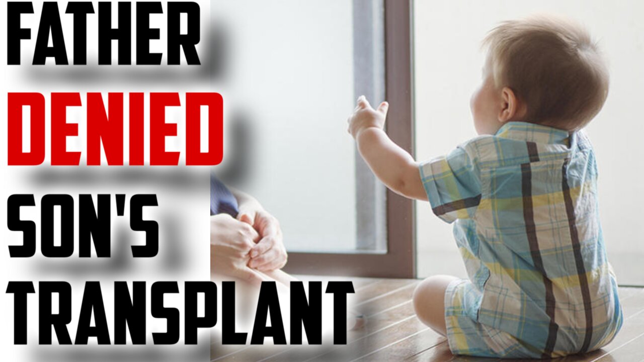 Unvaccinated Father DENIED Transplant to Son
