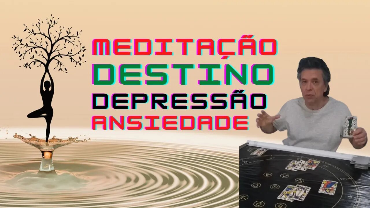 Meditação, Destino, Depressão e Ansiedade