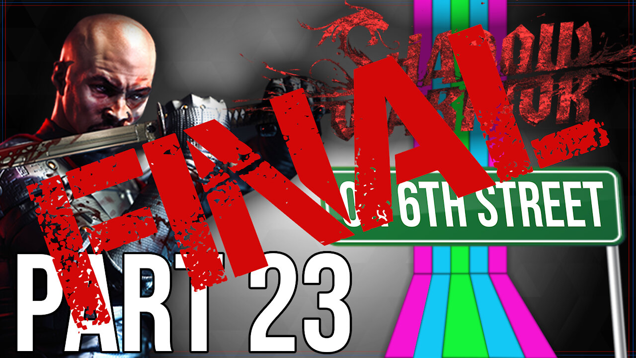Shadow Warrior on 6th Street Part FINAL