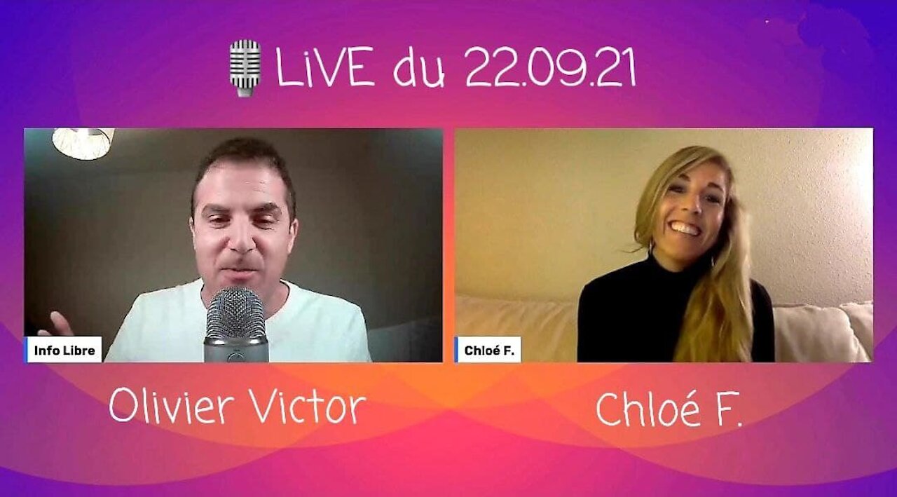 LIVE du 22.09.21 🕊❤️🕊 Olivier Victor de Info Libre & Chloé F.