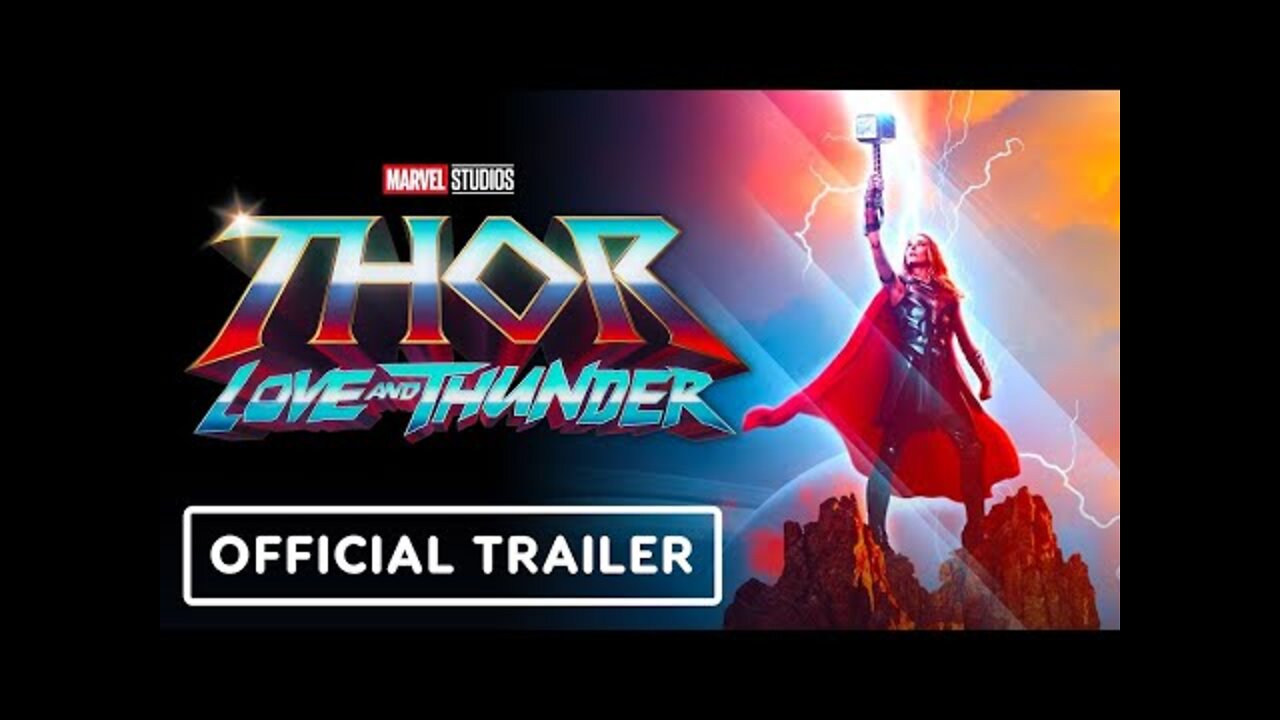 Thor: Love and Thunder - Official Trailer