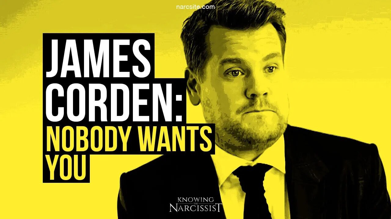 James Corden : Nobody wants You