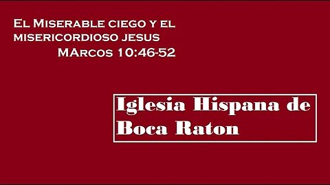 El miserable ciego y el misericordioso Jesus (Marcos 10:46-52)