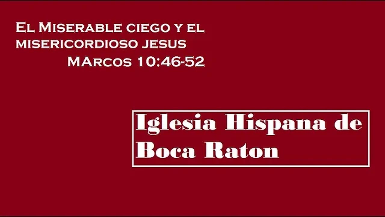 El miserable ciego y el misericordioso Jesus (Marcos 10:46-52)