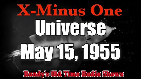 X Minus One 004 Universe May 5 1955