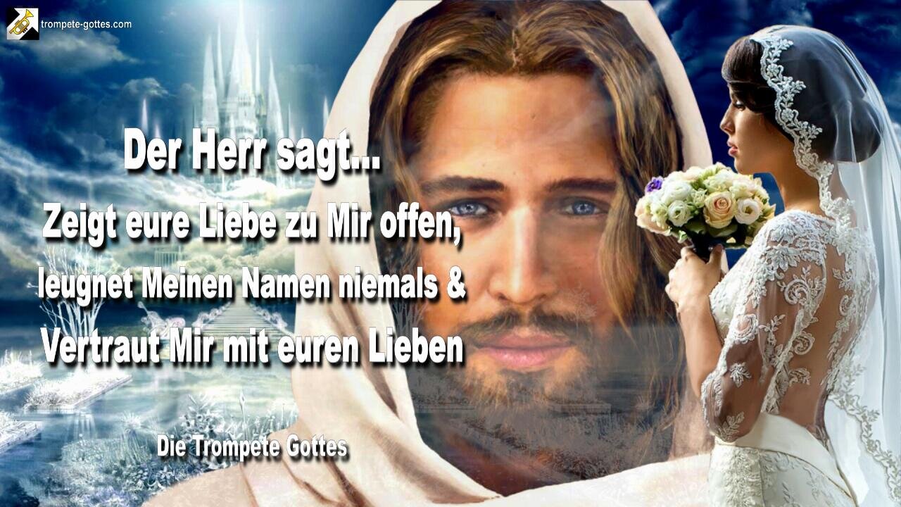 10.06.2010 🎺 Zeigt eure Liebe zu Mir, leugnet Meinen Namen nie und vertraut Mir mit euren Lieben