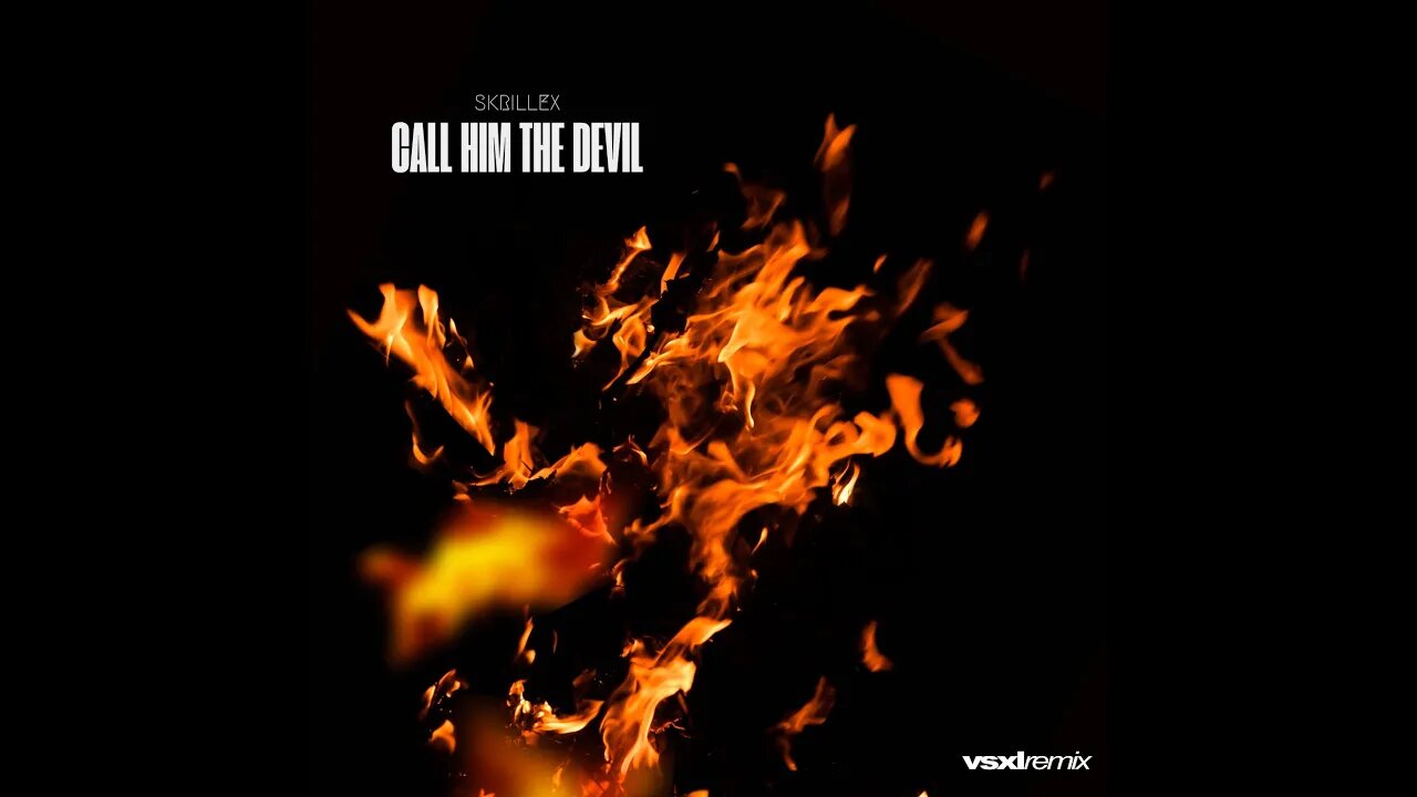 CALL HIM THE DEVIL REMIX ( VSXL EDIT )