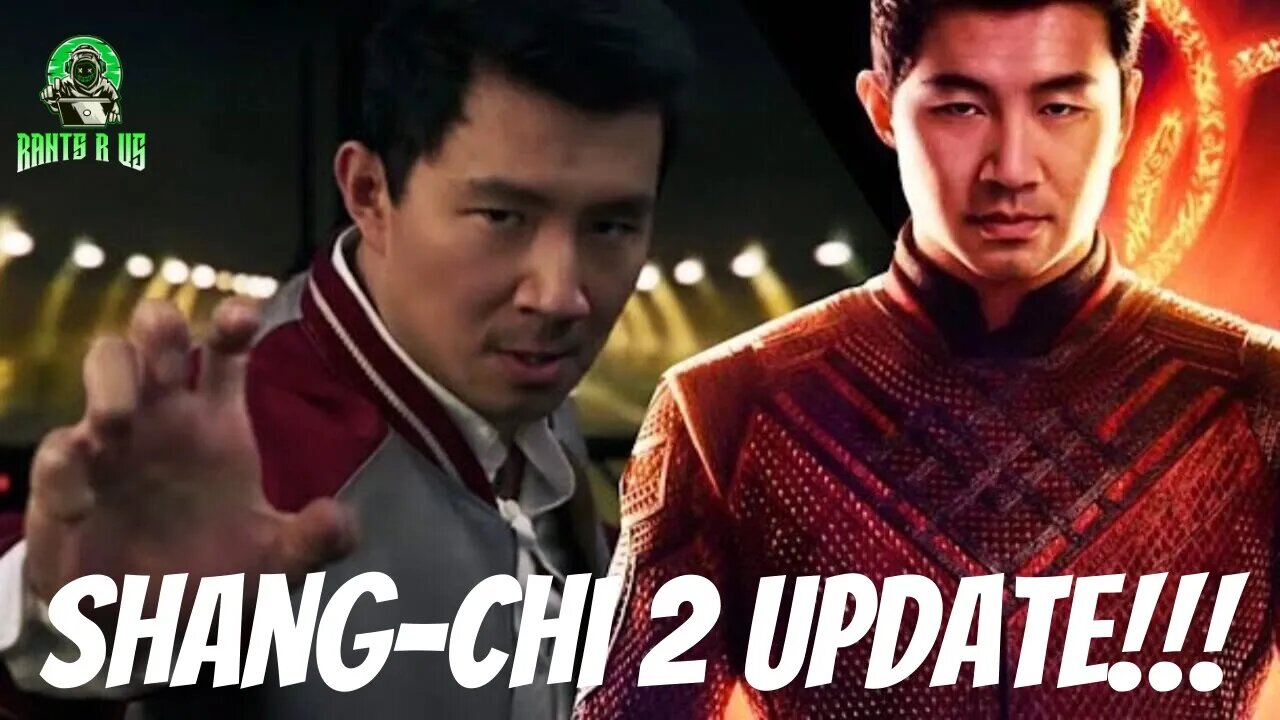 Shang-Chi 2 Update!!!