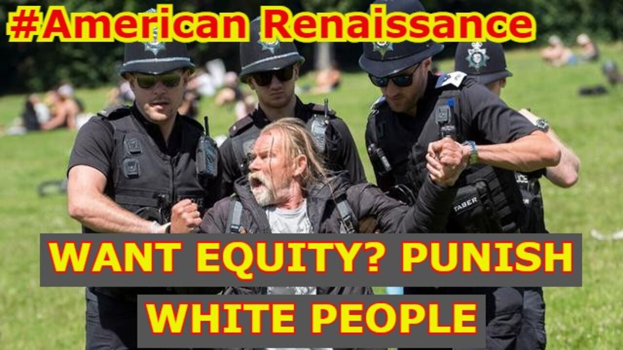 WANT EQUITY? PUNISH WHITE PEOPLE | American Renaissance