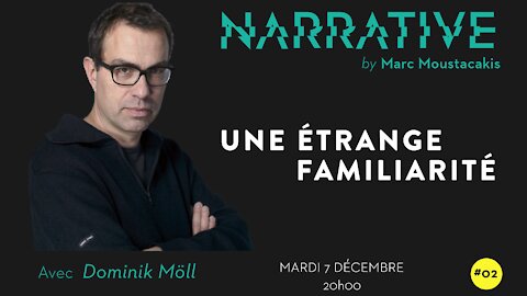 Narrative #02 by Marc Moustacakis - Dominik Moll