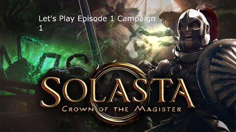 Solasta The Crown Magister Let's Play Episode 1