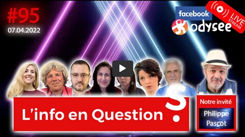 Info en Question #95 du 7 avril 2022 avec M. Philippe Pascot