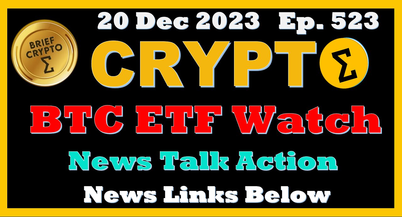 #Bitcoin #Spot #ETF - BRIEF #CRYPTO VIDEO News Talk Action Bitcoin #Halving Cycles