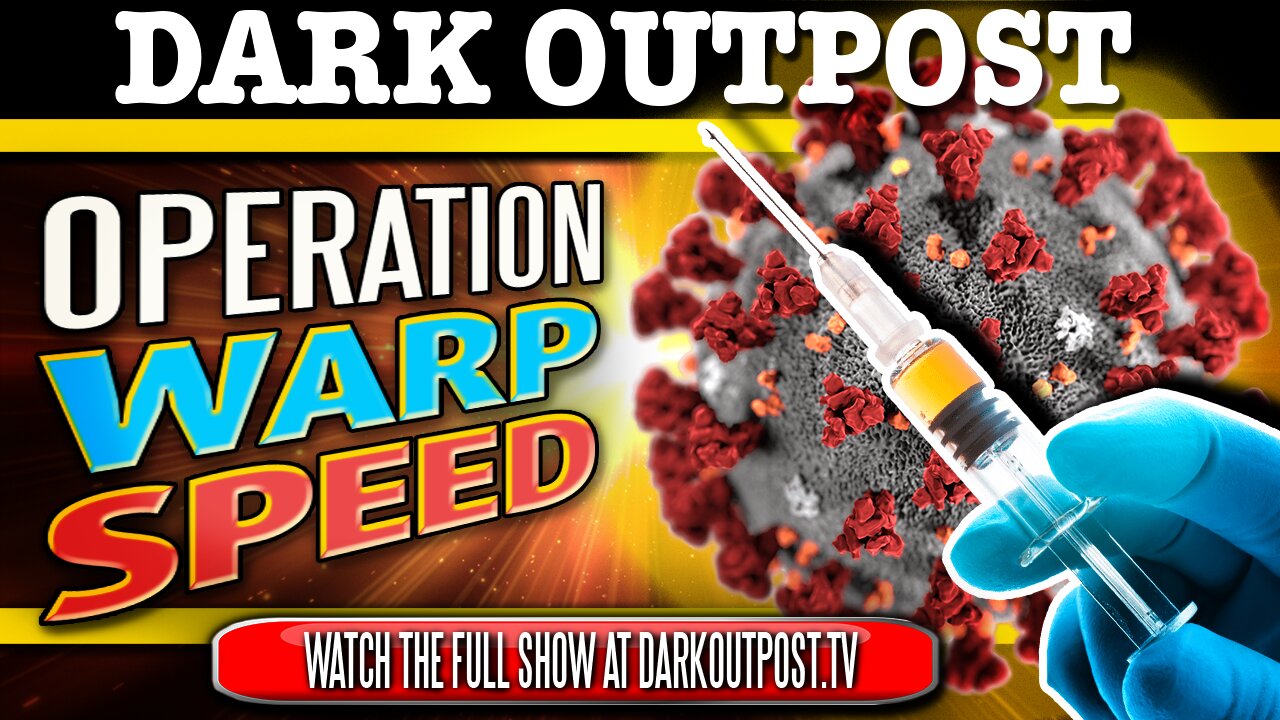 Dark Outpost 11-13-2020 Operation Warp Speed