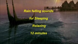 Rain sounds for Sleeping and Relaxing 12 minutes