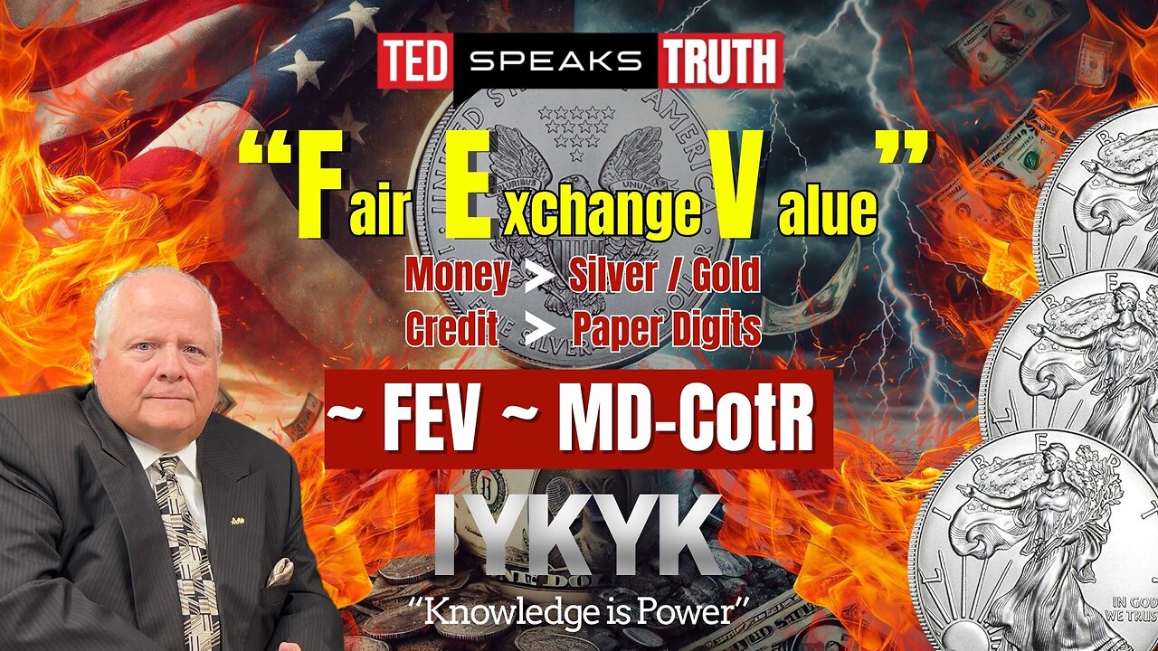 “Fair Exchange Value” FEV – MD-CotR ~I Y K Y K~ “Knowledge is Power”