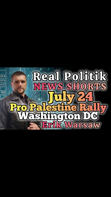 NEWS SHORTS: July 24 Pro Palestine Rally Washinton DC