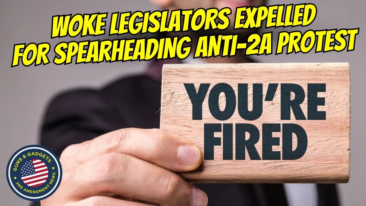 This Is HUGE! Legislators EXPELLED For Spearheading Anti-2A Protest