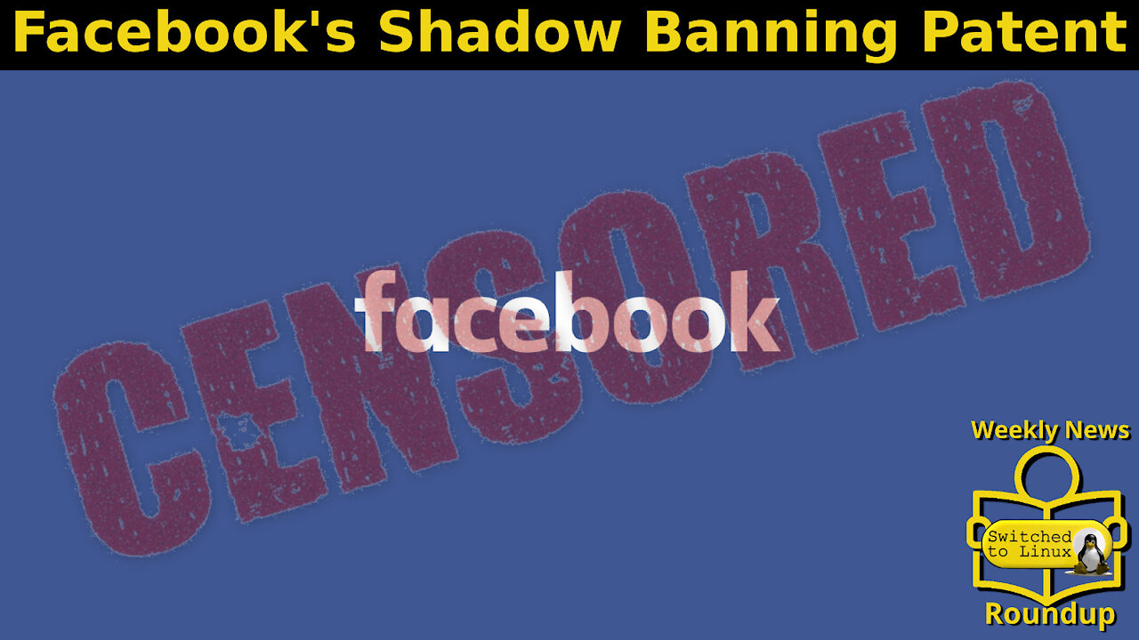 Facebook's Shadow Banning Patent | Weekly News Roundup