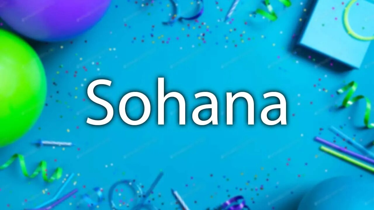 Happy Birthday to Sohana - Birthday Wish From Birthday Bash