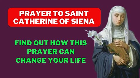 Prayer to Saint Catherine of Siena to find strength in adversity