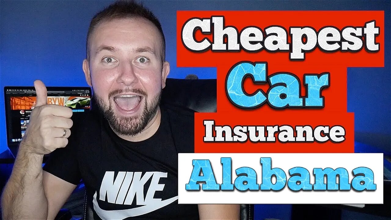 Cheapest Car Insurance In Alabama - Great Price And Coverage Best Rates In AL 💰