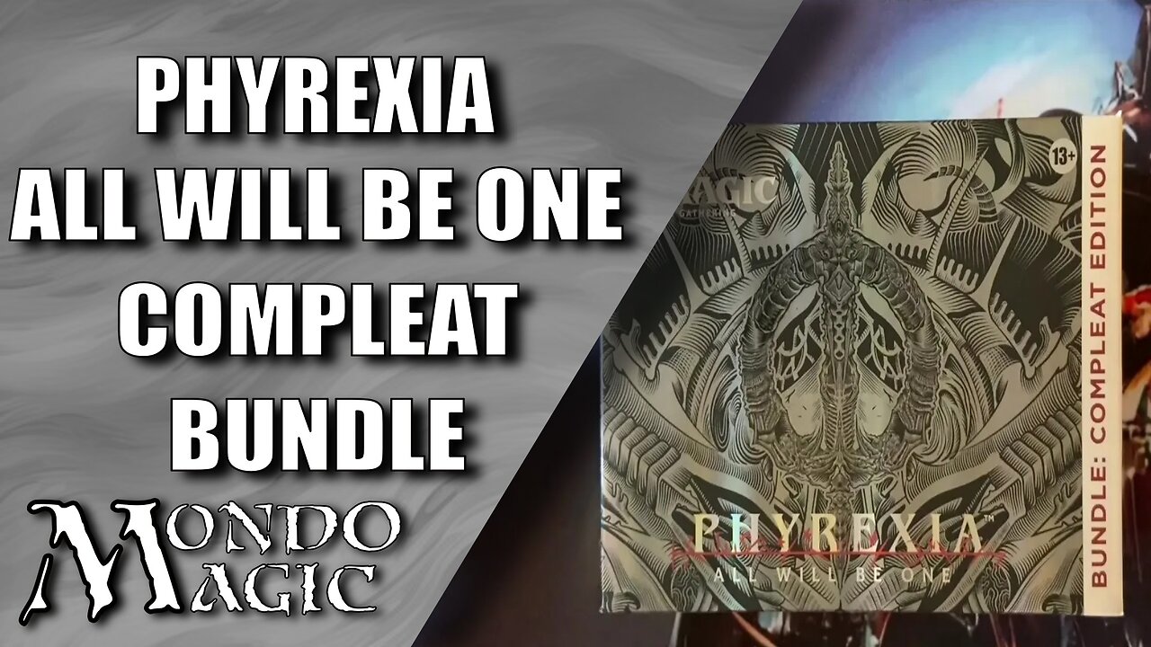 Phyrexia All Will Be One Bundle Opening : Mondo Magic Ep002