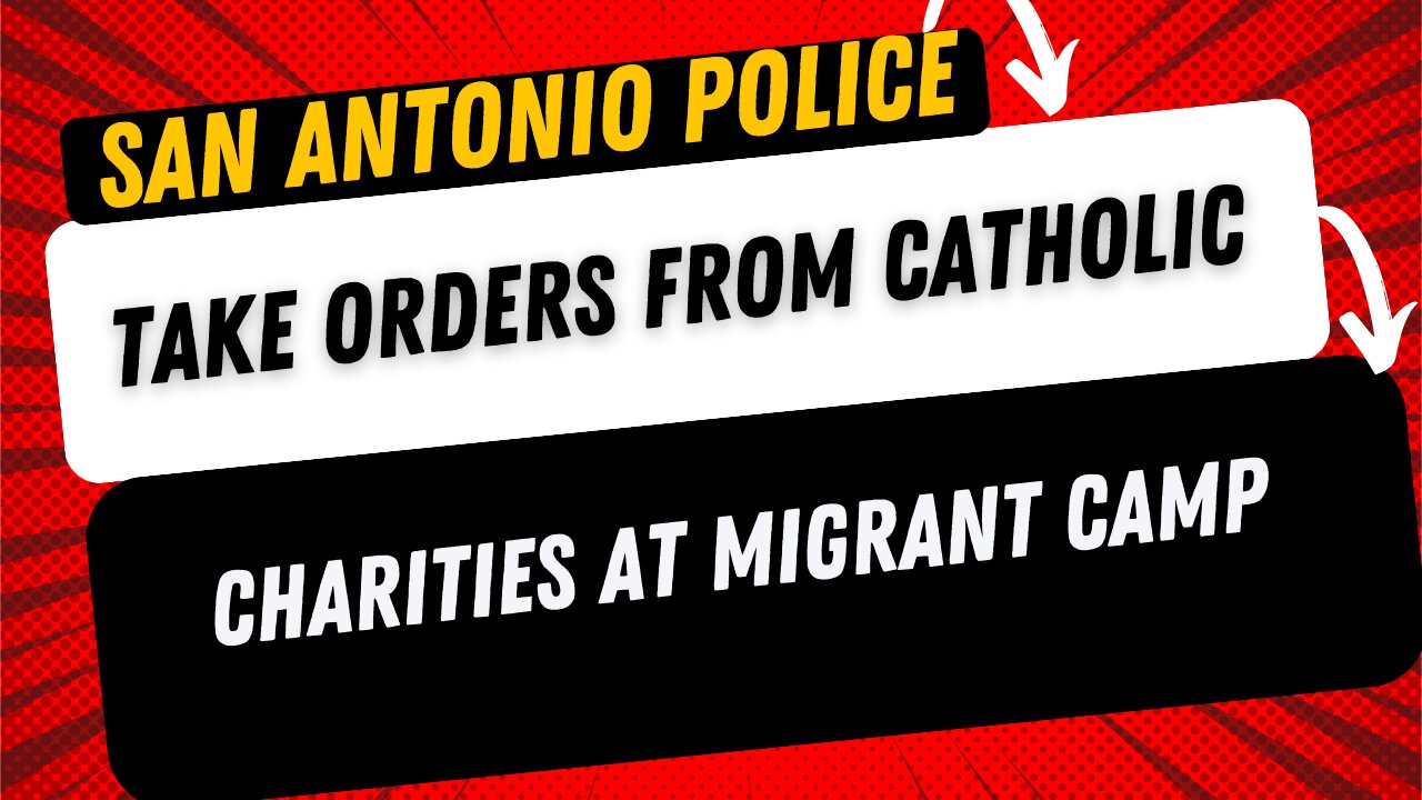 🚨BREAKING: San Antonio PD admits on camera that the Police is under the DIRECTION of NGO at camp