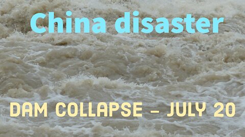 Disaster in China - dam collapse