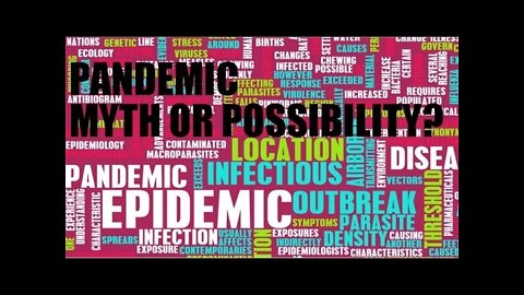 Pandemic - Fear Vs. Truth