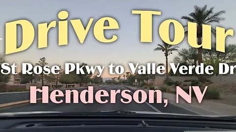 Drive Tour - St Rose Pkwy to Valle Verde Dr in Henderson, NV