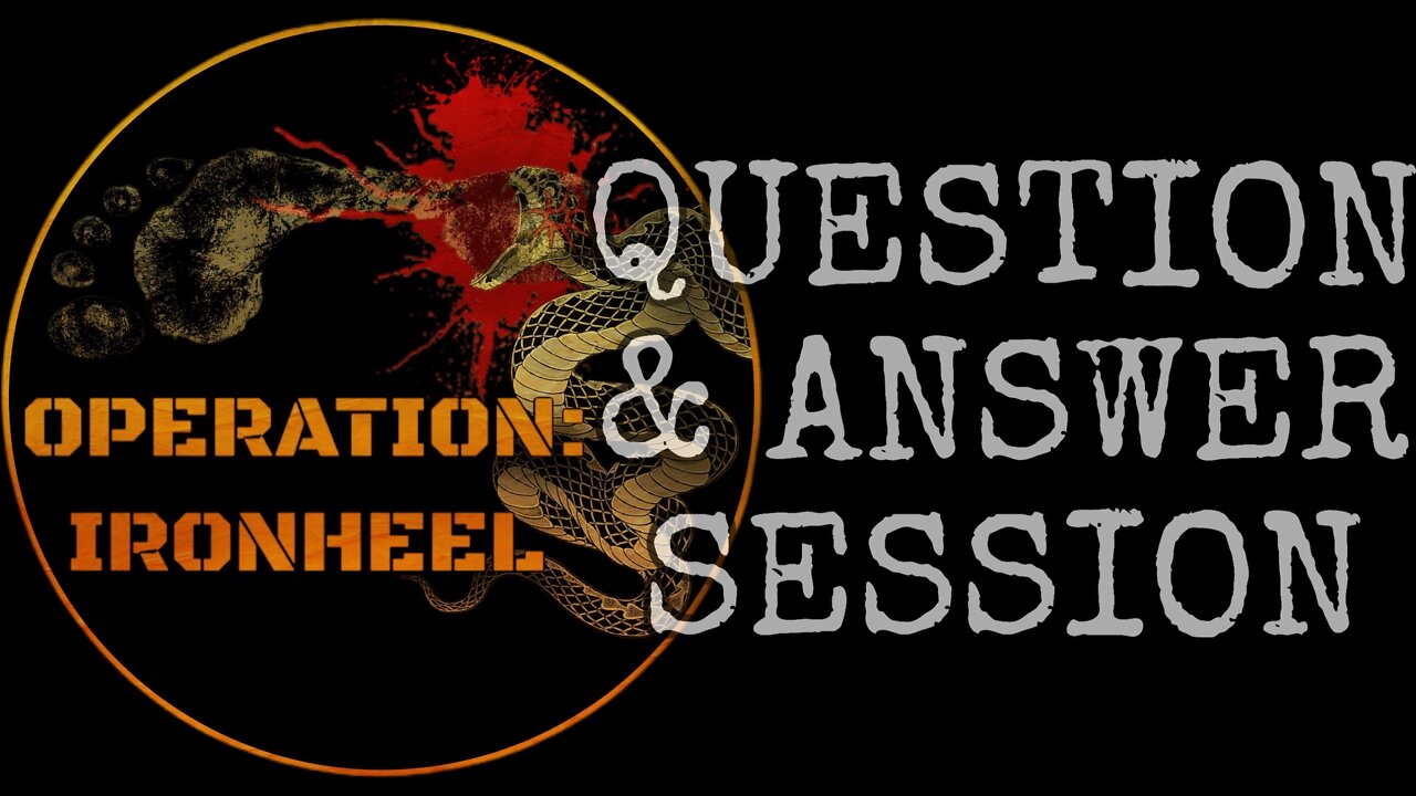 Operation: Ironheel Q and A Session