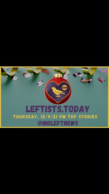 293 #Journalists Imprisoned Worldwide | #BoycottKelloggs | #ErinBrockovich | leftists.today PM 12/9