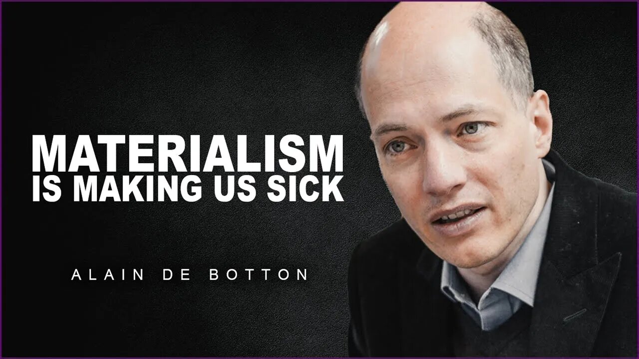 Materialism | Alain De Botton