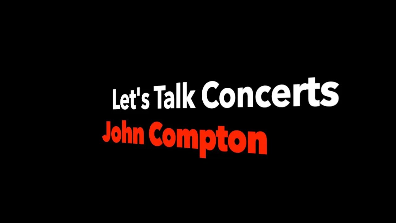 Let's Talk Concerts with John Compton