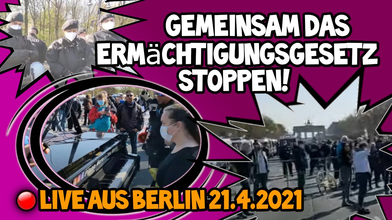 Live aus Berlin 21.04.2021 Widerstands-Demo Teil1von2