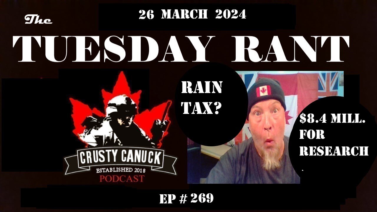 EP#269 Tuesday Rant $.8.4 million for Research? / Rain Tax in Toronto?