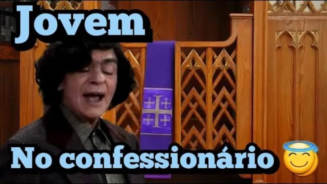Chico Anysio Show; Jovem no confessionário 😇🧚♂️🙏