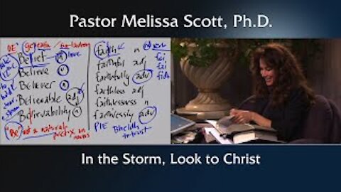 In the Storm, Look to Christ by Pastor Melissa Scott, Ph.D.