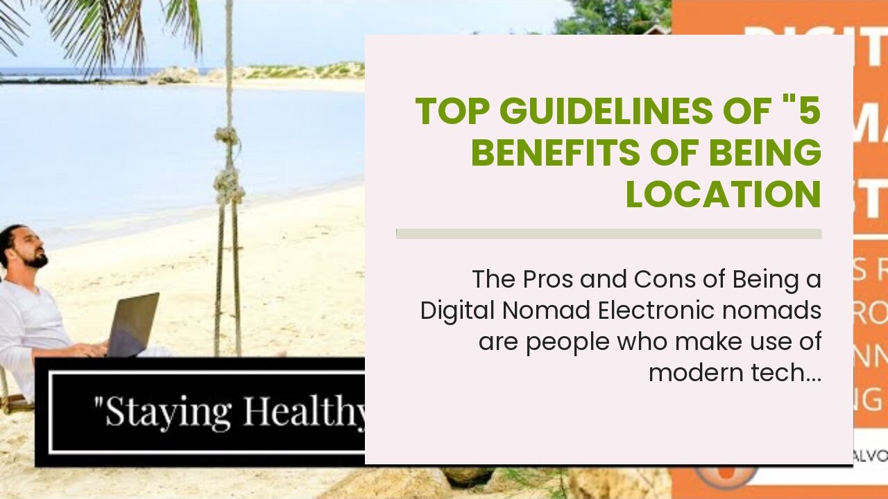 Top Guidelines Of "5 Benefits of Being Location Independent"