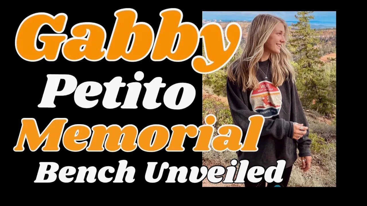 Gabby Petito Memorial Bench.