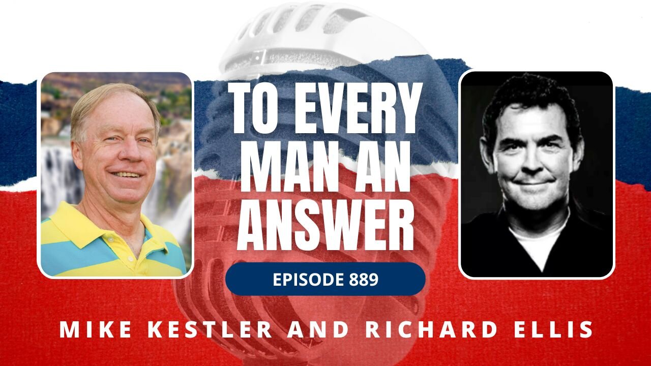 Episode 889 - Pastor Mike Kestler and Pastor Richard Ellis on To Every Man An Answer