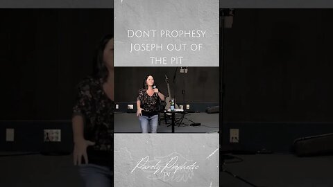 Don’t prophesy Joseph out of the pit #jesus #prophecy #propheticencouragement #michelleseidler