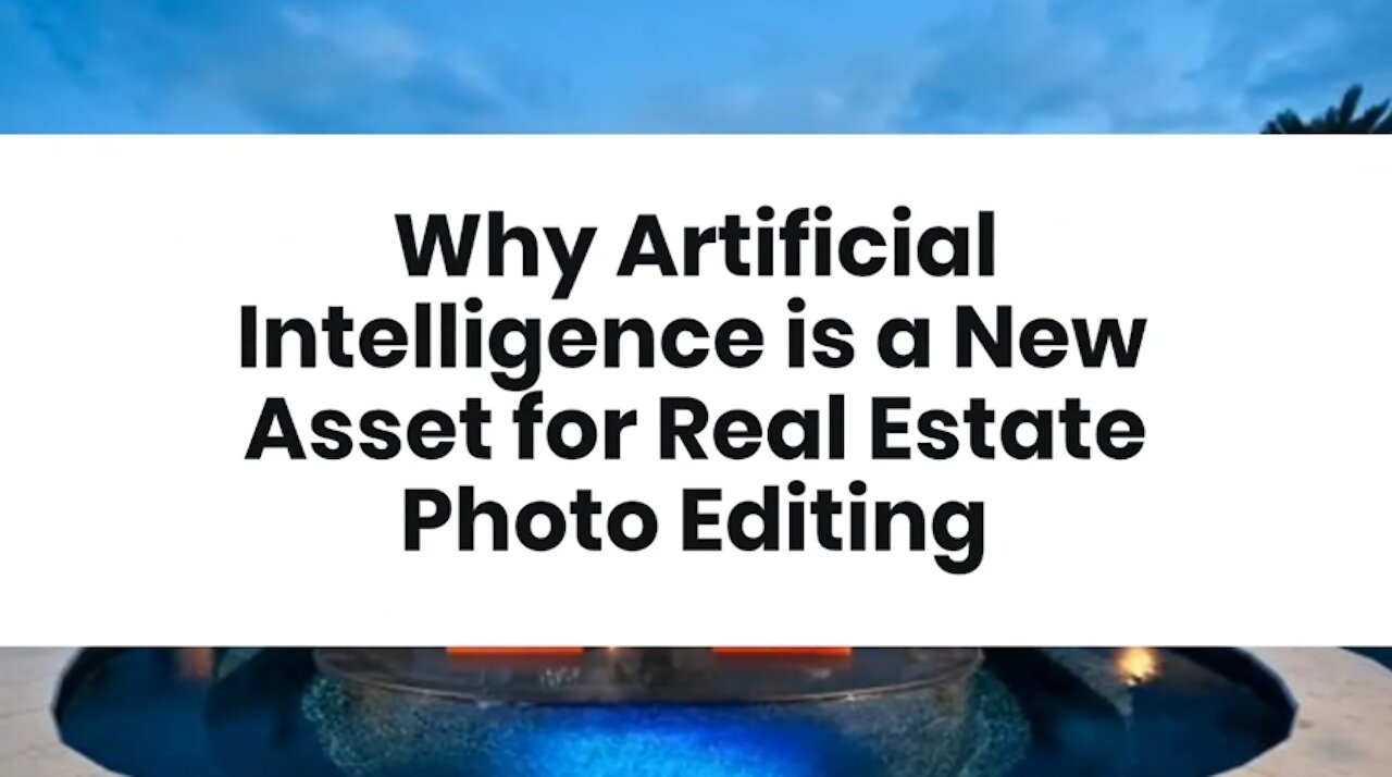 Why Artificial Intelligence is a New Asset for Real Estate Photo Editing