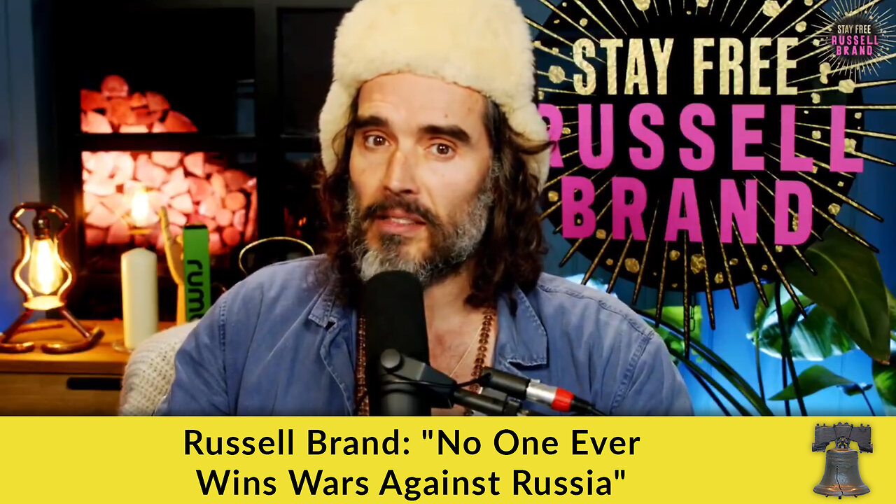 Russell Brand: "No One Ever Wins Wars Against Russia"